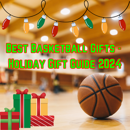 Basketball Gift Guide - Best Basketball Gifts 2024